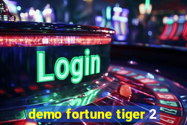 demo fortune tiger 2